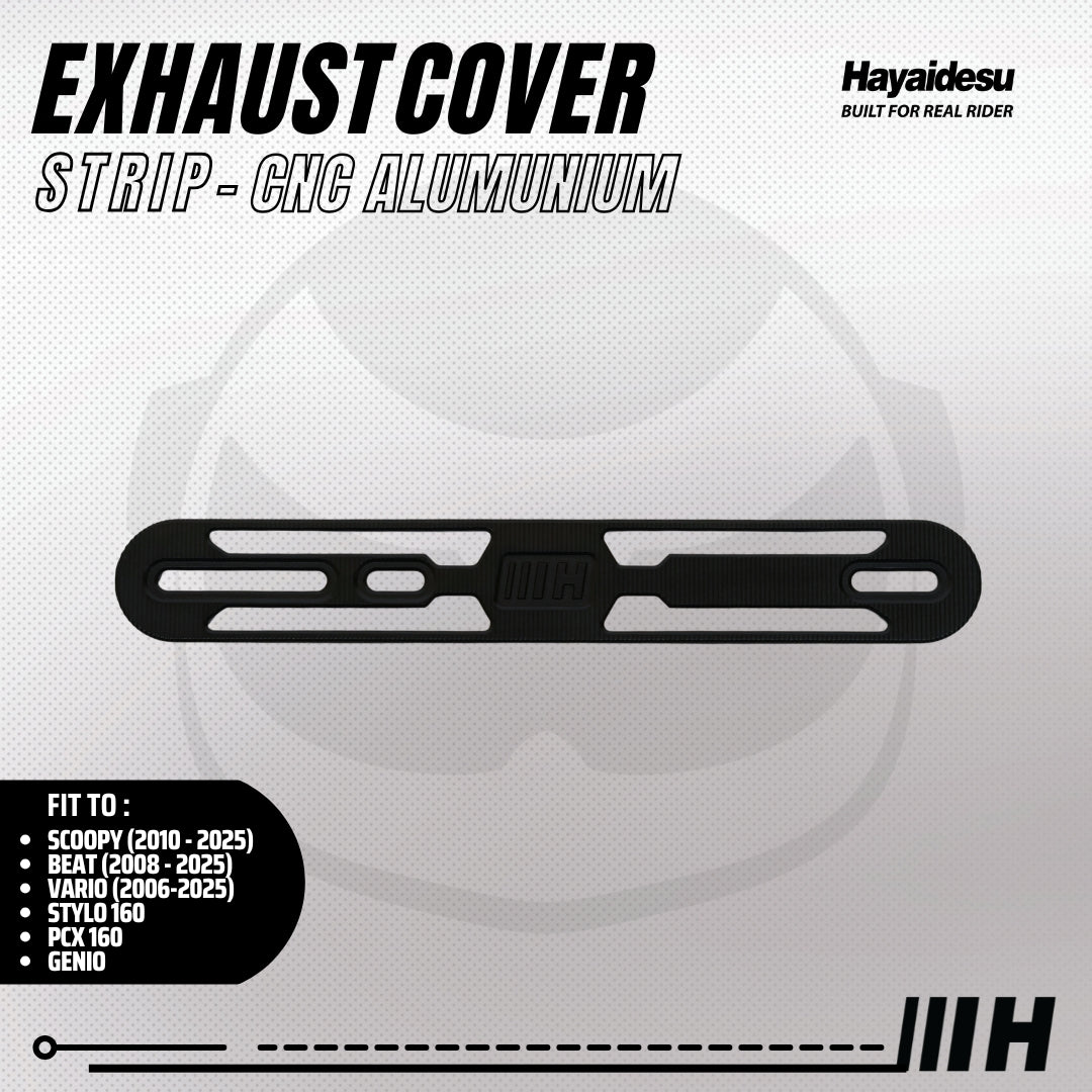 Hayaidesu Exhaust / Knalpot Cover Aluminium CNC (STRIP) Vario/Scoopy/Beat/Stylo/Pcx/Genio
