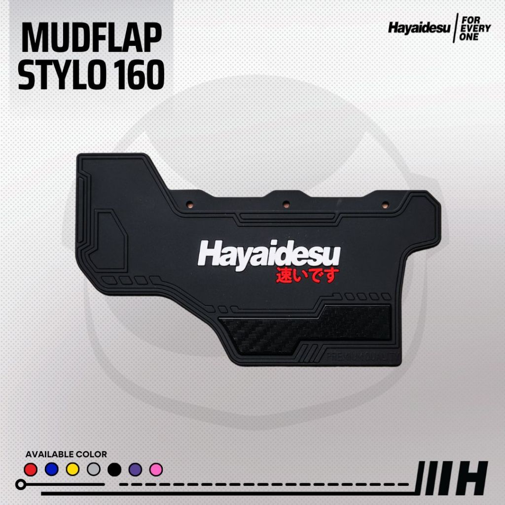 Hayaidesu Mud flap STYLO 160 Penahan Lumpur - PREMIUM