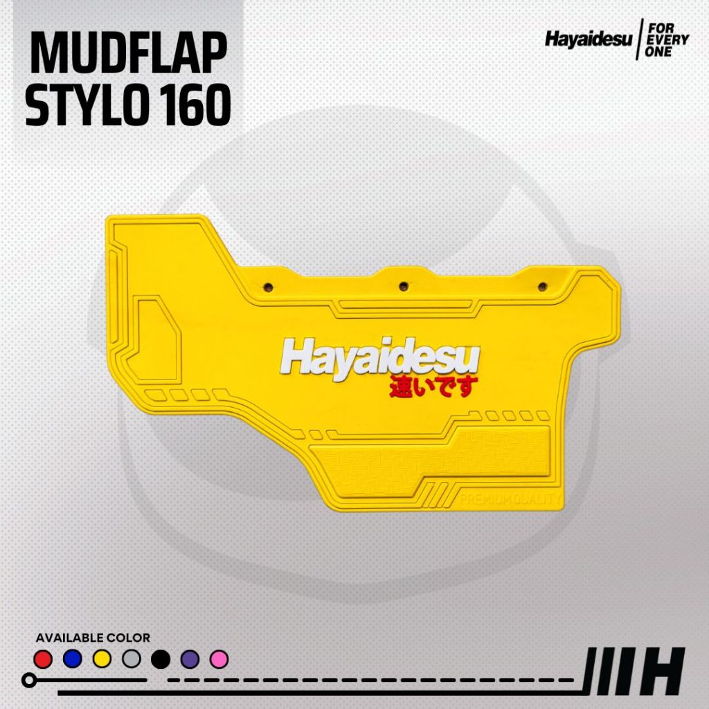 Hayaidesu Mud flap STYLO 160 Penahan Lumpur - PREMIUM