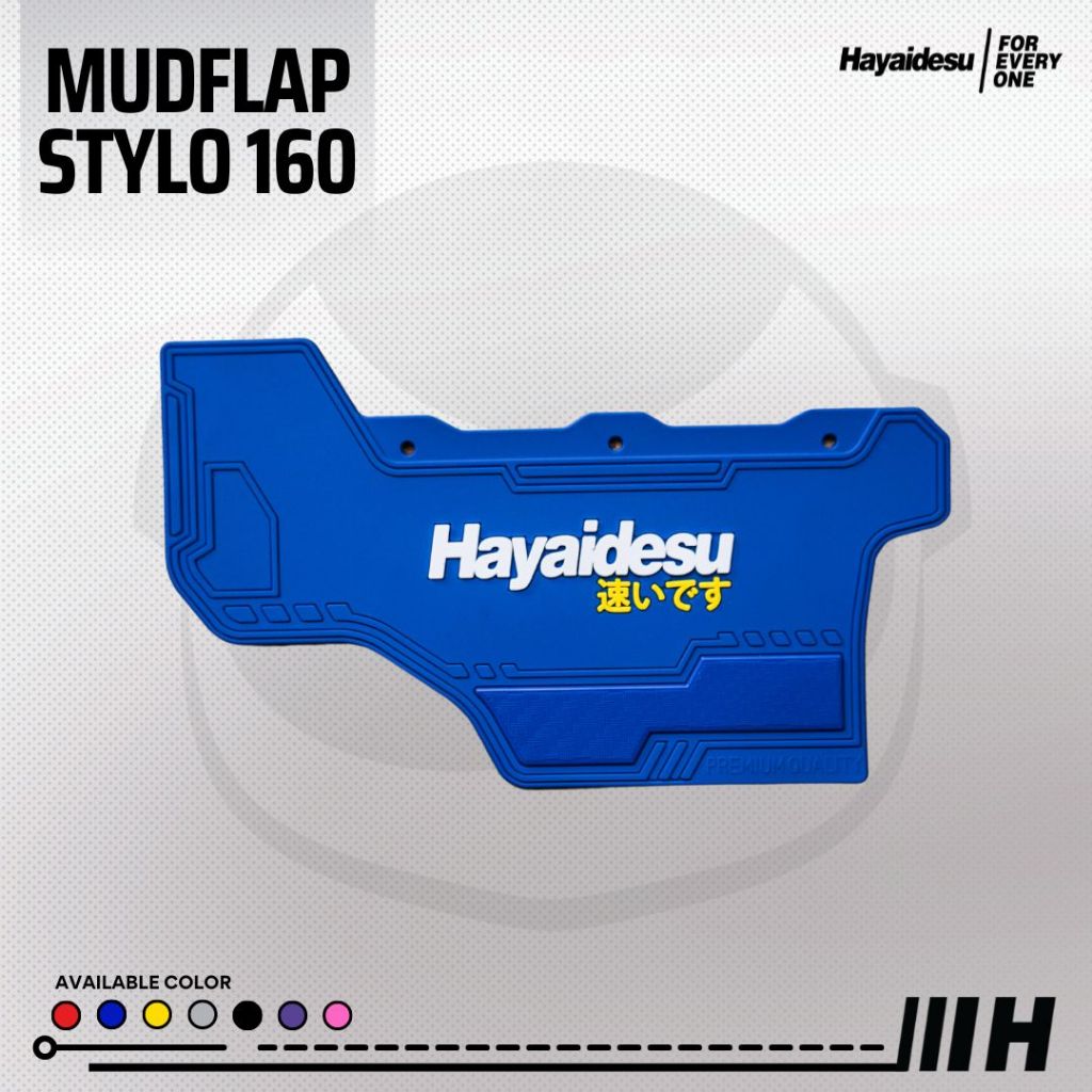 Hayaidesu Mud flap STYLO 160 Penahan Lumpur - PREMIUM