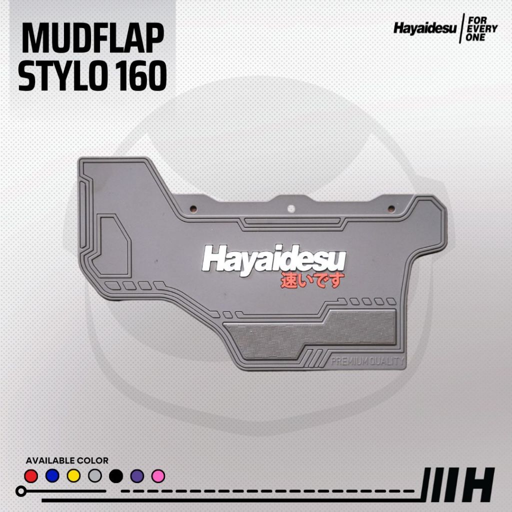 Hayaidesu Mud flap STYLO 160 Penahan Lumpur - PREMIUM
