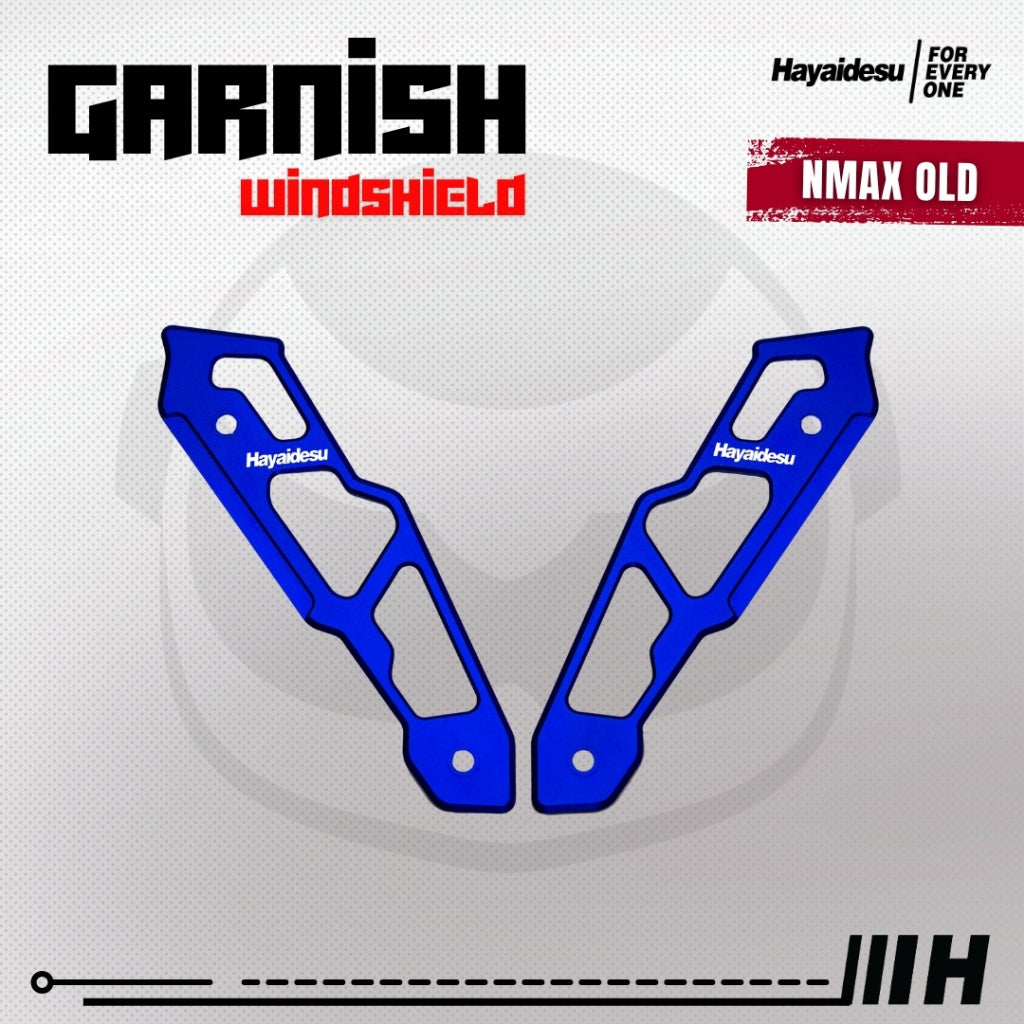Hayaidesu Garnish Windshield NMAX OLD (2015-2019) - Full CNC Anodize